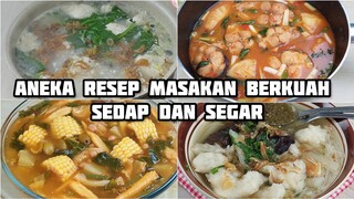 Resep Masakan Berkuah Simple Sedap Dan Segar