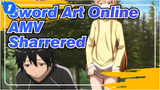 [Sword Art Online AMV] Sharrered_1