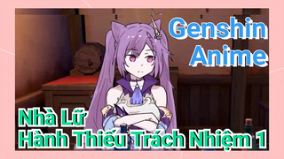 [Genshin, Anime] Nhà Lữ Hành Thiếu Trách Nhiệm 1