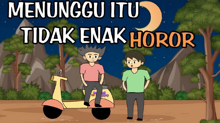 Menunggu Tidak Enak ( HOROR ) - Animasi Uniqquy