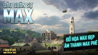 Đảo Quân Sự MAX - Trải nghiệm bắn súng sinh tồn MAX Đỉnh | Garena Free Fire