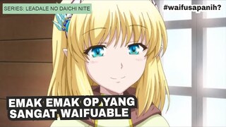 CAYNA SI EMAK EMAK OP DAN WAIFUABLE | LEADALE OF DAICHI NITE