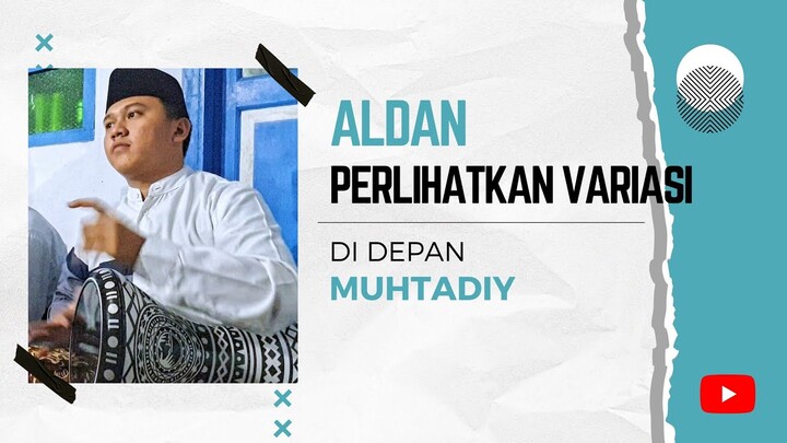 ALDAN TUNJUKIN VARIASI DARBUKA LANGSUNG DI DEPAN MUHTADIY