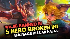 5 HERO BROKEN PALING NGESELIN - COBA KALIAN CARI COUNTER NYA - MOBILE LEGENDS