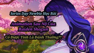 Series Dạy Newbie Học Bài! Animation Sau Nộ Của Lôi Thần Được Tính Là Đánh Thường?! | Genshin Impact