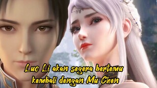 Luo Li akan segera bertemu kembali dengan Mu Chen🥰 Siapa yang menunggu Debut nih🤔 The Great Ruler