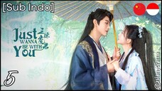 [Sub Indo] Just Wanna Be with You – Eps. 05 (2025)