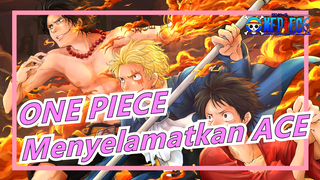 ONE PIECE | Menyelamatkan ACE