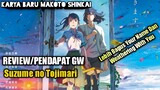 Review/Pendapat Gua Suzume no Tojimari|Makoto Shinkai
