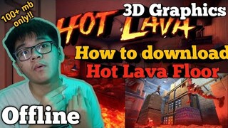 HOT LAVA FLOOR | How to download Hot Lava Floor | 3D Graphics ( Tutorial + Gameplay ) |BrenanVlogs