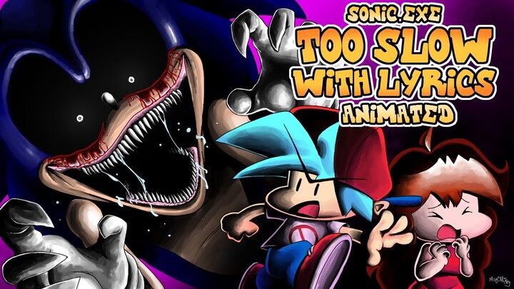 Too Slow WITH LYRICS by RecD (ANIMATED by MugiMikey) - FNF Sonic.EXE THE MUSICAL PART 1