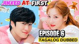 Jinxed at First Episode 6 Tagalog
