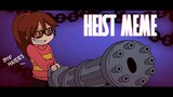 Heist Animation Meme  (+ Cool Youtuber peeps)
