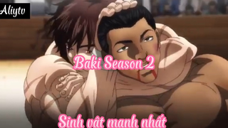 Baki Season 2_Tập 10- Sinh vật mạnh nhất