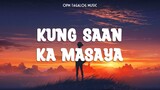Kung Saan Ka Masaya 🎧 Top OPM Tagalog Love Songs Lyrics