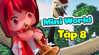 Mini World : Vị thần thức tỉnh - một cú lừa - Tiểu hoa 4 Tập 8