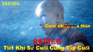 REVIEW PHIM NGỰ KHÍ SƯ CUỐI CÙNG TẬP CUỐI || AVATAR: THE LAST AIRBENDER 2024 || SAKURA REVIEW