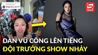 Dàn vũ công lên tiếng khi Chi Pu làm đội trưởng show nhảy đường phố