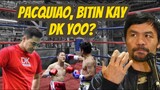 MANNY "PACMAN" PACQUIAO VS DK YOO | REFEREE halatang may kinakampihan? Pacquiao, nadismaya nga ba?
