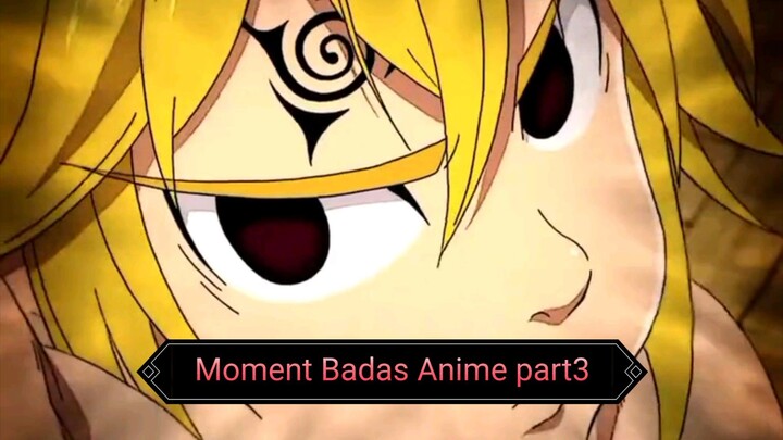 Moment Badas anime part3-Seven Deadly Sins🔥🔥🔥