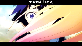 Nisekoi「AMV」Tình Cảm Hay Nhất