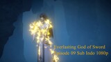 Everlasting God of Sword Episode 09 Sub Indo 1080p