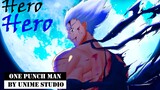 One Punch Man 「AMV」 Hero - Unime Studio