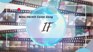 [Short Cover Song] If - Miko Hermit