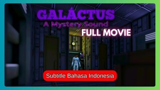 GALACTUS: SUARA YANG MISTERIUS - FILM YANG DIREKAM (Subtitel Bahasa Indonesia)