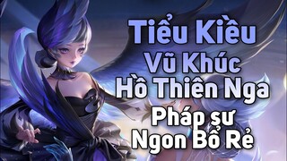 [ Vương Giả Vinh Diệu ] Tiểu Kiều ( Hồ Thiên Nga ) - Pháp sư ngon bổ rẻ