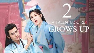 EP2 A Talented Girl Grows Up (2024)