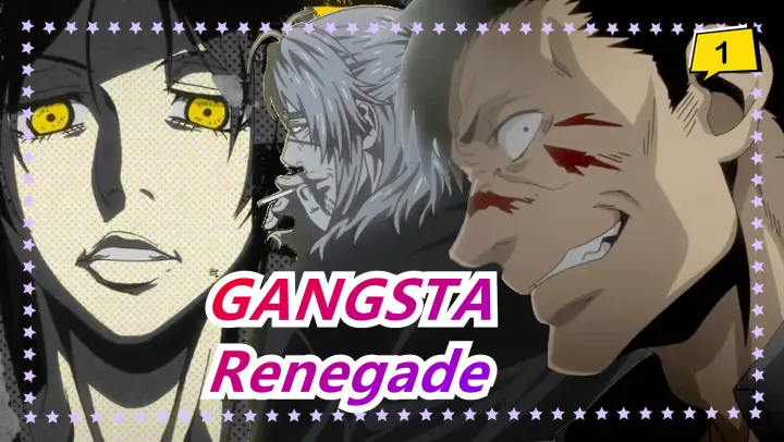 GANGSTA|[OP] Renegade-Complete Version_1