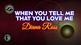 When You Tell Me That You Love Me (Karaoke) - Diana Ross