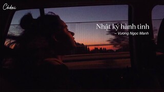 [Vietsub + Pinyin] Nhật ký hành tinh – Vương Ngọc Manh / 王玉萌 - 行星日记