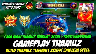 CARA MAIN THAMUZ TERKUAT 2024 + BUILD THAMUZ TERSAKIT 2024❗ COMBO THAMUZ EXP❗GAMEPLAY THAMUZ TERBARU