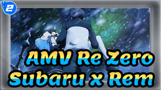 AMV Re: Zero
Subaru x Rem_2