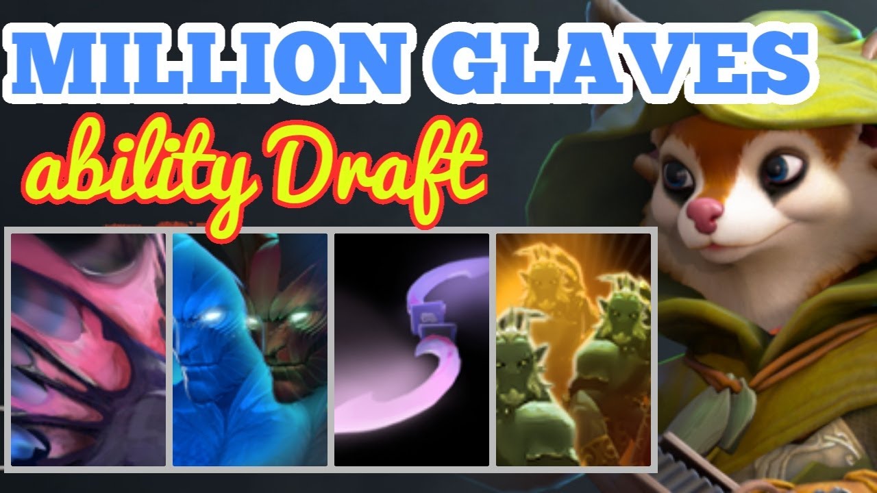 Dota 2 Ability Draft Million Glaives - Bilibili