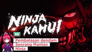 [Review Anime] Pembalasan dendam mantan ninja🥷🏻|Ninja Kamui~