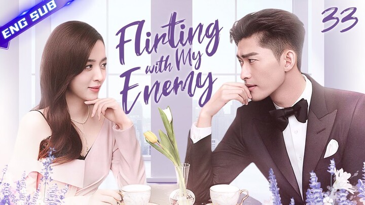 【Multi sub】Flirting with My Enemy EP33 | Zhang Han, Wang Xiaochen | CDrama Base