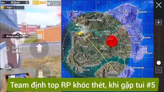 Team định top RP khóc thét khi gặp tui #5