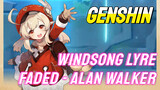 [Genshin,  Windsong Lyre]Faded - Alan Walker