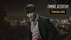 Zombie Detective Episode 12 (Tagalog Dub)