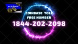 CoinbASE @ contact Support ^^ number (1844-202-2098) Coinbase Contact