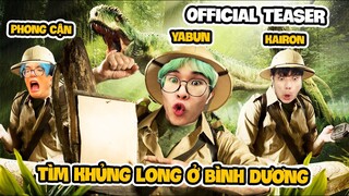 Cuộc Phiêu Lưu Của Hero Team Đi Tìm Khủng Long Ở Bình Dương | OFFICIAL TEASER | YABUN HERO MEDIA