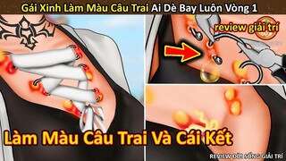 Nhím Cute Review Gái Xinh làm màu câu trai cái kết bay luôn vòng 1 || Review Giải Trí Đời Sống