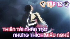 Tóm Tắt Anime: "Tôi Giấu Nghề Gánh Cả Lớp" | SS2 | Tập 12