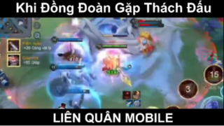 Khi đồng đoàn gặp thách đấu trong game LQ