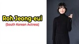 Roh Jeong-eui (South Koran Actress) - Biograph, lifestyle, house, cars - Noh Jung Ui Biography