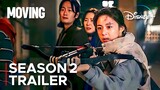 Moving Season 2 (2025) Official Trailer | Disney+ {ENG SUB}
