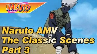 The Classic Scenes - Part 3 | Naruto
